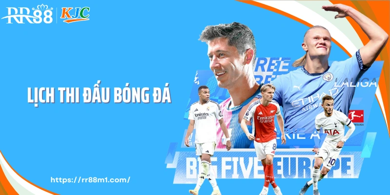 Lịch Thi Đấu Bóng Đá RR88 - Bắt Nhịp Giải Đấu Mỗi Ngày