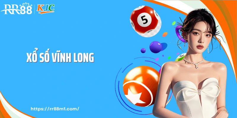 Xổ Số Vĩnh Long - Trải Nghiệm Theo Dõi Ổn Định, Tin Cậy